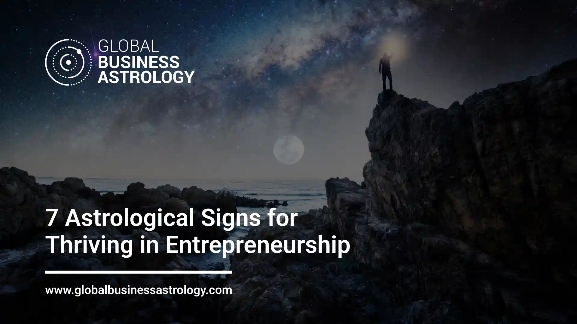 7 Astrological Signs for Thriving in Entrepreneurship